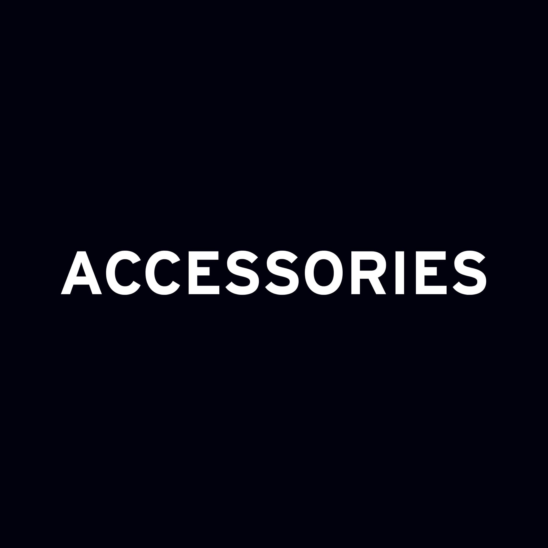 ACCESSORIES